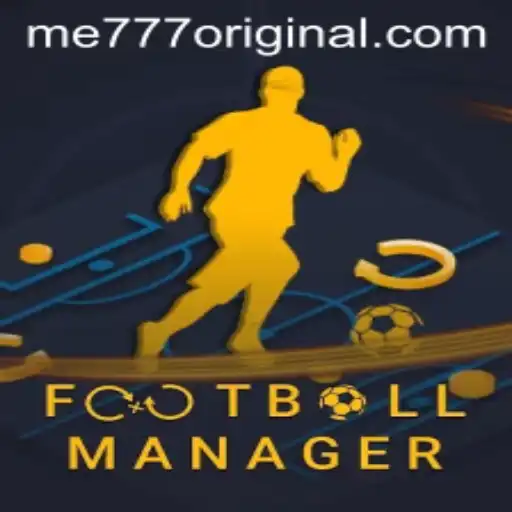 Master the Art of Management in FootballManager with Me777 Original Insights