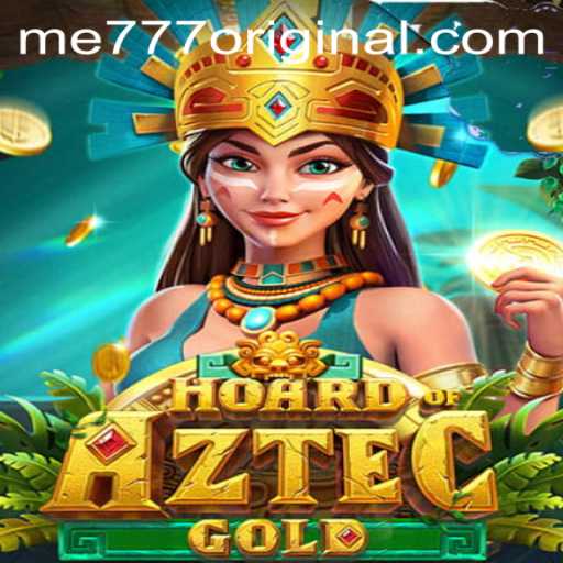 Hoard of Aztec Gold: Unveiling the Mysteries of the Me777 Original Game