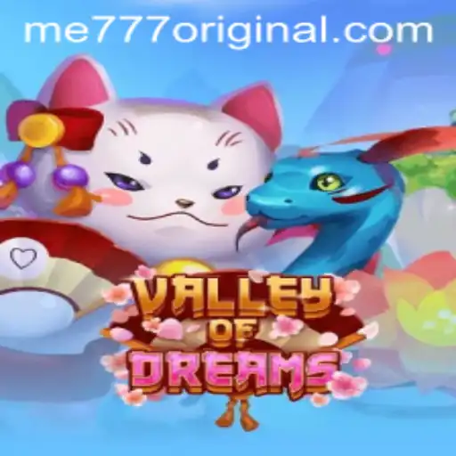 Valley of Dreams: Exploring the Enchantment of 'me777 original' Gameplay