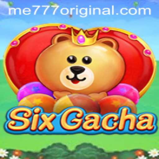 Exploring the World of SixGacha: A Dive into me777 Original Game